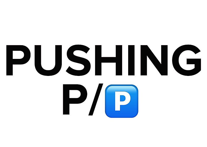 what does pushing p mean